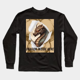 Dragon inside here Long Sleeve T-Shirt